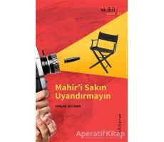 Mahir’i Sakın Uyandırmayın - Serkan Üstüner - Muhit Kitap