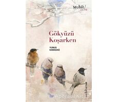 Gökyüzü Koşarken - Yunus Karadağ - Muhit Kitap