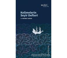 Kelimelerin Seyir Defteri - D. Mehmet Doğan - Muhit Kitap