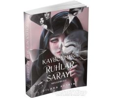 Kaybolmuş Ruhlar Sarayı 1: Kraliçenin Kızı - Dilara Keskin - Ephesus Yayınları