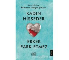 Kadın Hisseder Erkek Fark Etmez - Ramazan Saygın Şimşek - Nemesis Kitap