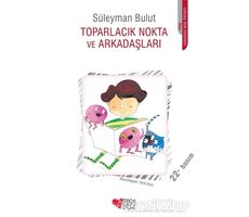 Toparlacık Nokta ve Arkadaşları - Süleyman Bulut - Can Çocuk Yayınları