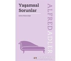 Yaşamsal Sorunlar - Alfred Adler - Say Yayınları