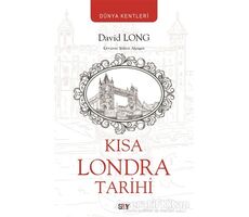 Kısa Londra Tarihi - David Long - Say Yayınları