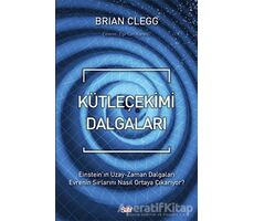 Kütleçekimi Dalgaları - Brian Clegg - Say Yayınları