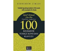 Örneklerle Araplar İçin 100 Kelimede Türkçe Konuşma Klavuzu - Bedreddin Şimşek - Özgü Yayıncılık