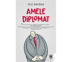 Amele Diplomat - Veli Bayrak - Dorlion Yayınları