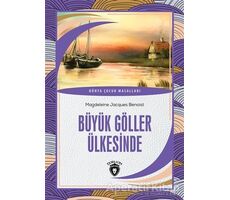 Büyük Göller Ülkesinde - Magdeleine Jacques Benoist - Dorlion Yayınları