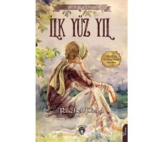 İlk Yüz Yıl - Rachel Field - Dorlion Yayınları