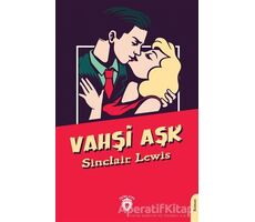 Vahşi Aşk - Sinclair Lewis - Dorlion Yayınları