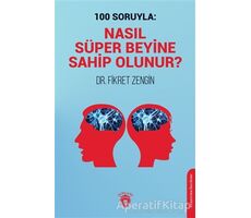 100 Soruyla: Nasıl Süper Beyine Sahip Olunur? - Fikret Zengin - Dorlion Yayınları