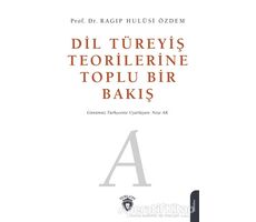 Dil Türeyiş Teorilerine Toplu Bir Bakış - Ragıp Hulusi Özdem - Dorlion Yayınları