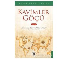 Büyük Dünya Tarihi Kavimler Göçü - Cilt 4 - Ahmed Refik Altınay - Dorlion Yayınları