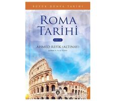 Büyük Dünya Tarihi Roma Tarihi - Cilt 3 - Ahmed Refik Altınay - Dorlion Yayınları