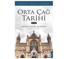 Büyük Dünya Tarihi Orta Çağ Tarihi - Cilt 6 - Ahmed Refik Altınay - Dorlion Yayınları