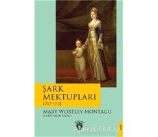 Şark Mektupları / 1717-1718 - Mary Wortley Montagu - Dorlion Yayınları