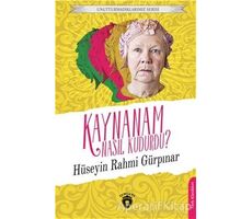 Kaynanam Nasıl Kudurdu? - Hüseyin Rahmi Gürpınar - Dorlion Yayınları