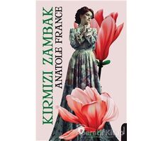 Kırmızı Zambak - Anatole France - Dorlion Yayınları