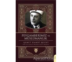 Peygamberimiz ve Müslümanlık - Ahmet Hamdi Akseki - Dorlion Yayınları