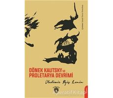 Dönek Kautsky ve Proletarya Devrimi - Vladimir Ilyiç Lenin - Dorlion Yayınları