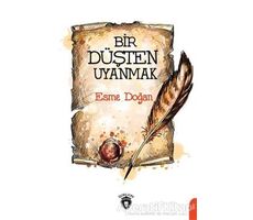 Bir Düşten Uyanmak - Esme Doğan - Dorlion Yayınları