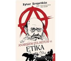 Anarşizm Felsefesi ve Etika - Pytor Kropotkin - Dorlion Yayınları