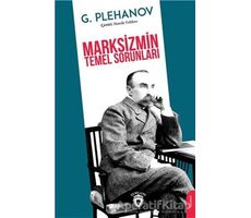 Marksizmin Temel Sorunları - Georgı Plehanov - Dorlion Yayınları