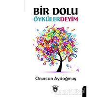 Bir Dolu Öykülerdeyim - Onurcan Aydoğmuş - Dorlion Yayınları