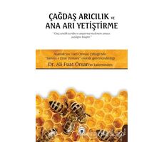 Çağdaş Arıcılık Ve Ana Arı Yetiştirme - Ali Fuat Örsan - Dorlion Yayınları