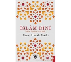 İslam Dini - Ahmet Hamdi Akseki - Dorlion Yayınları