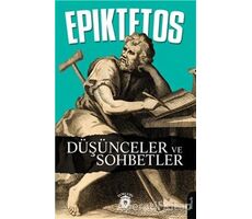 Düşünceler ve Sohbetler - Epiktetos - Dorlion Yayınları