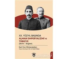 XX .Yüzyıl Başında Alman Emperyalizmi Ve Türkiye - Karl von Winterstetten - Dorlion Yayınları