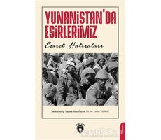 Yunanistanda Esirlerimiz - Faruk Yılmaz - Dorlion Yayınları