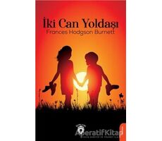 İki Can Yoldaşı - Frances Hodgson Burnett - Dorlion Yayınları