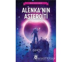 Alenkanın Asteroiti - F. Dimov - Dorlion Yayınları
