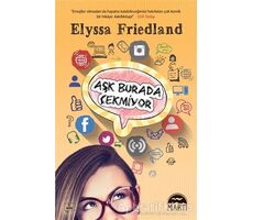 Aşk Burada Çekmiyor - Elyssa Friedland - Martı Yayınları