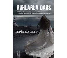 Ruhlarla Dans - Bedirhan Altın - İkinci Adam Yayınları