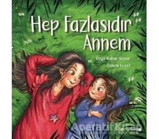 Hep Fazlasıdır Annem - Özge Bahar Sunar - Redhouse Kidz Yayınları