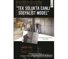 Tek Solukta Canlı Sosyalist Model - Aydoğan İbiş - İkinci Adam Yayınları