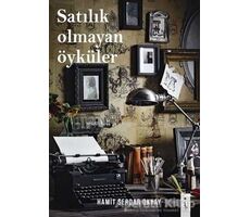 Satılık Olmayan Öyküler - Hamit Serdar Okyay - İkinci Adam Yayınları