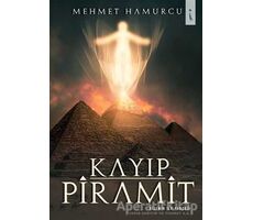 Kayıp Piramit - Gizemin İlk Parçası - Mehmet Hamurcu - İkinci Adam Yayınları