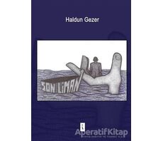 Son Liman - Haldun Gezer - İkinci Adam Yayınları