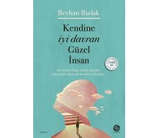 Kendine İyi Davran Güzel İnsan - Beyhan Budak - Sahi Kitap