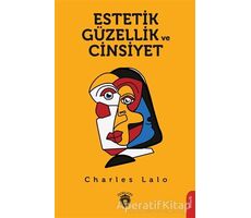 Estetik Güzellik ve Cinsiyet - Charles Lalo - Dorlion Yayınları