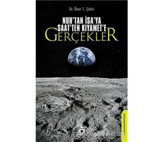 Nuhtan İsaya Saatten Kıyamete Gerçekler - Ömer T. Şahin - Dorlion Yayınları