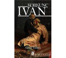 Korkunç İvan - Aleksey Nikolayeviç Tolstoy - Dorlion Yayınları