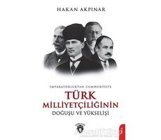 İmparatorluktan Cumhuriyete Türk Milliyetçiliğinin Doğuşu ve Yükselişi