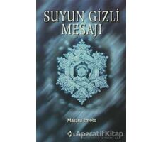 Suyun Gizli Mesajı - Masaru Emoto - Kuraldışı Yayınevi