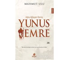 Aşka Ağlayan Derviş Yunus Emre - Mahmut Ulu - Hayat Yayınları