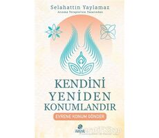 Kendini Yeniden Konumlandır - Selahattin Yaylamaz - Hayat Yayınları